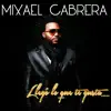 Mixael Cabrera - Llegó lo que te gusta...